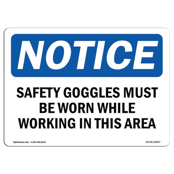 OSHA Sign, Safety Goggles Must Be Worn While Working, 10in X 7in Aluminum, 10" W, 7" H, Landscape
